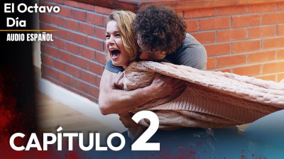 El Octavo Dìa // Capìtulo 02
