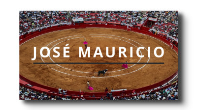 REGRESAN LOS TOROS A LA MÉXICO CON LA PRESENCIA DE JOSÉ MAURICIO