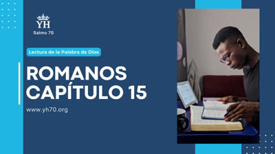 Lectura de Romanos 15 con comentarios (15:13)